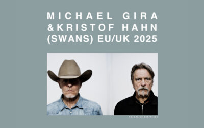 Michael Gira & Kristof Hahn (SWANS)