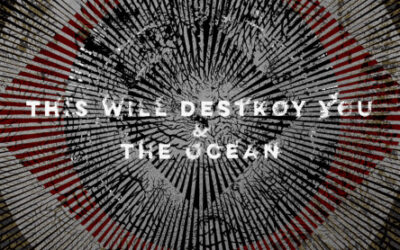 THIS WILL DESTROY YOU x THE OCEAN + EF