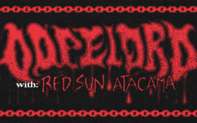 Dopelord w/ special guests: Red Sun Atacama